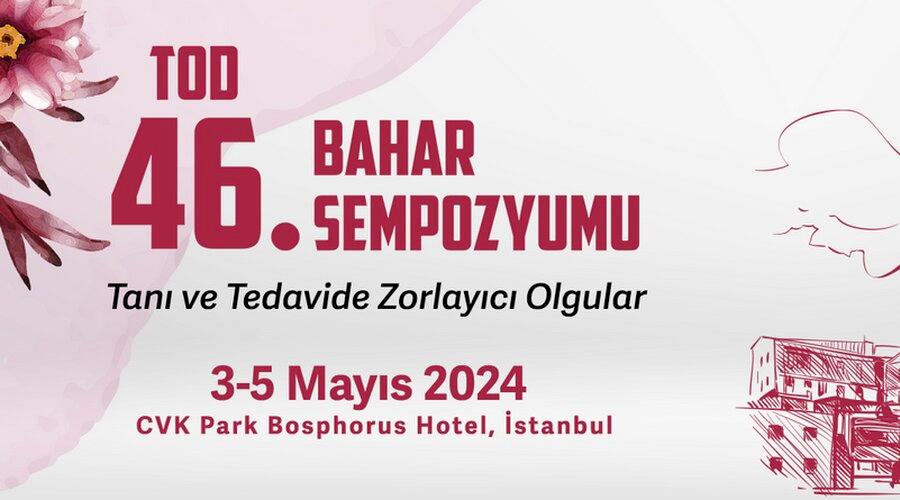 TOD 46. Bahar Sempozyumu 3-5 Mayıs tarihlerinde İstanbul’da