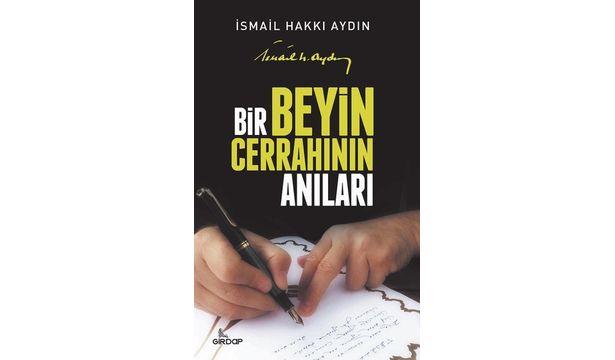 ‘Bir Beyin Cerrahının Anıları’ kitap oldu