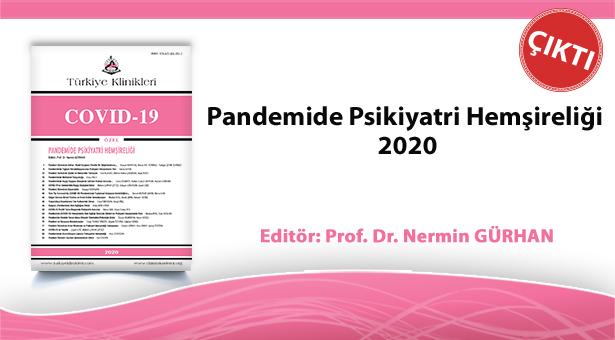 Türkiye Klinikleri 'Pandemide Psikiyatri Hemşireliği' çıktı