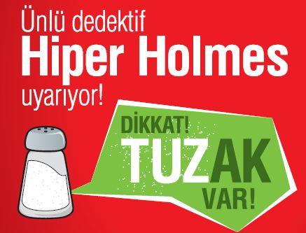 “TUZaklara karşı Hiper Holmes” 