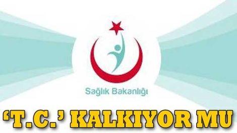T.C. kaldırılıyor mu?