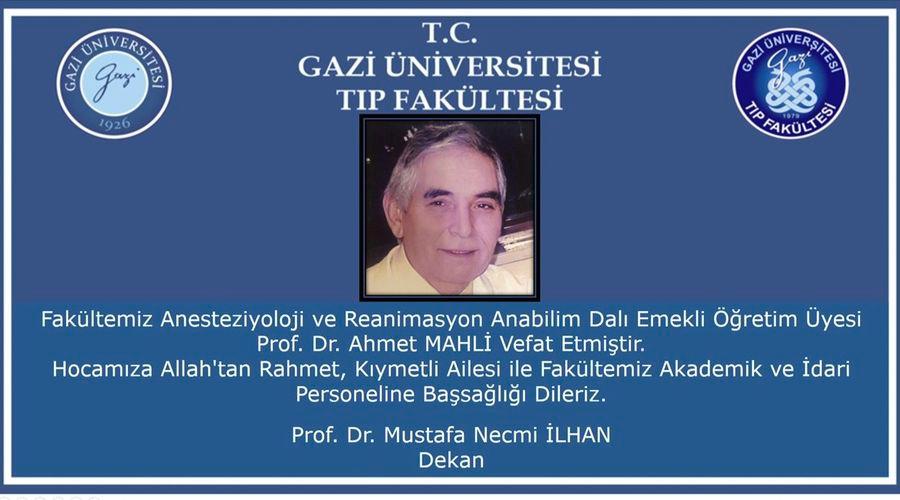 Gazi Tıp'ın emekli öğretim üyelerinden Prof. Dr. Ahmet Mahli vefat etti