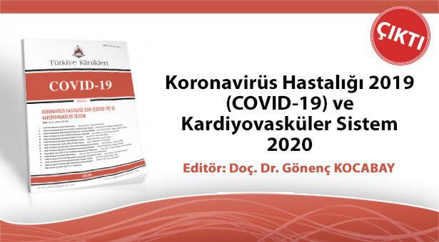 COVID-19 ve Kardiyovasküler Sistem Özel yayımlandı