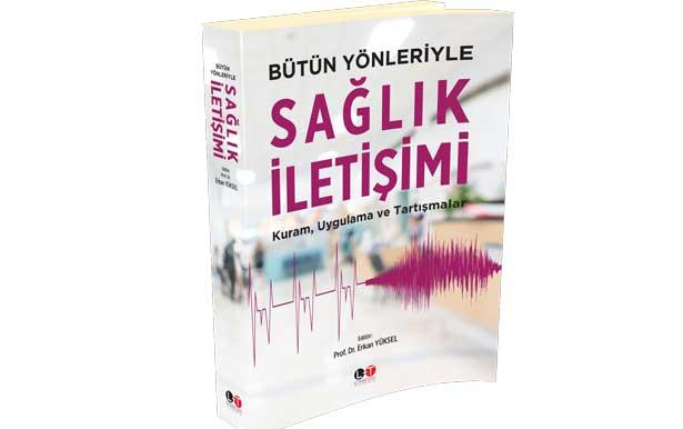 ‘Bütün Yönleriyle Sağlık İletişimi’ kitabı yayımlandı