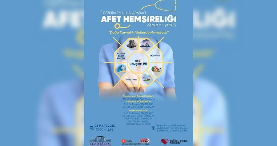Bezmiâlem Vakıf Üniversitesinden 'Afet Hemşireliği Sempozyumu'