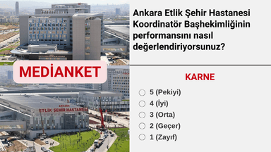 Ankara Etlik Şehir Hastanesi Koordinatör Başhekimliği performans değerlendirmesi