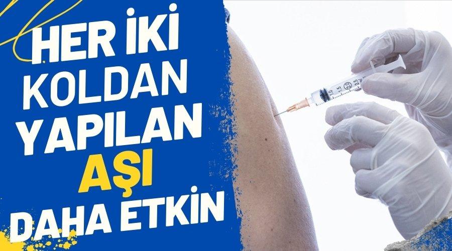 Her iki koldan yapılan aşı daha iyi etkinlik gösteriyor