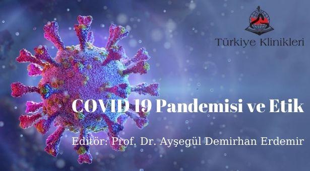 Türkiye Klinikleri 'COVID-19 Pandemisi ve Etik' çıktı
