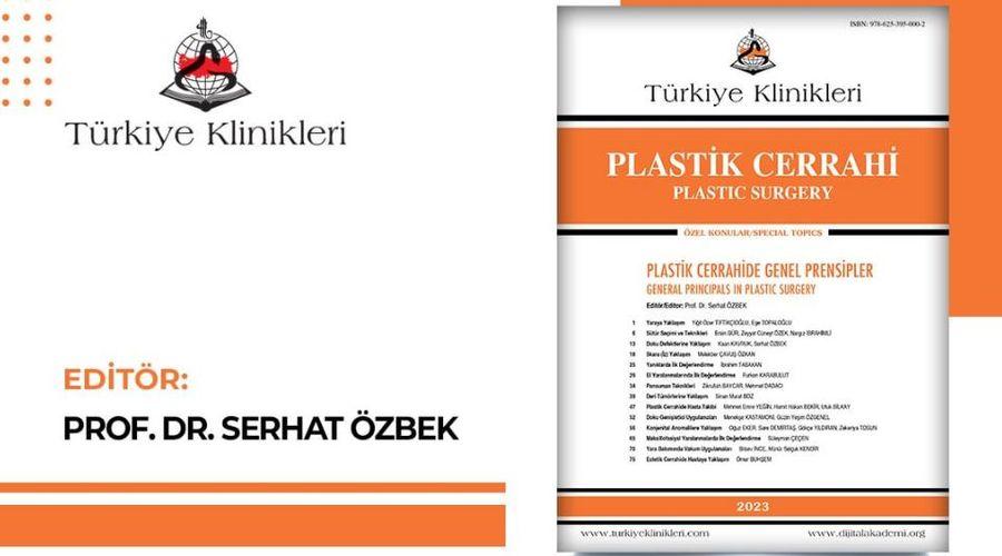 Türkiye Klinikleri 'Plastik Cerrahide Genel Prensipler' çıktı